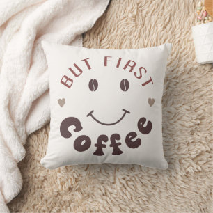Cojín Decorativo Pero primero, café