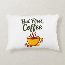 Cojín Decorativo Pero Primero, Café – Decoración Acogedora