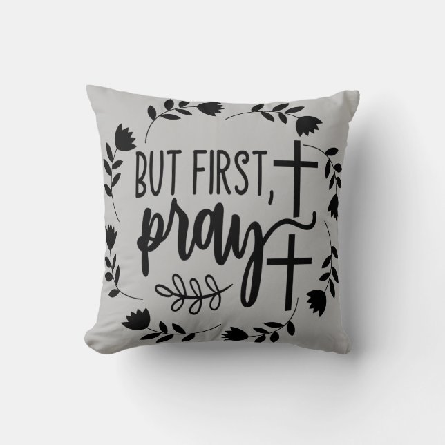 Cojín Decorativo Pero primero rezar Inspirador (Anverso)