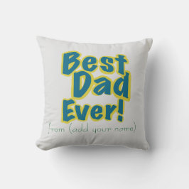 Cojín Decorativo Personalized Just for Him Best Dad Ever