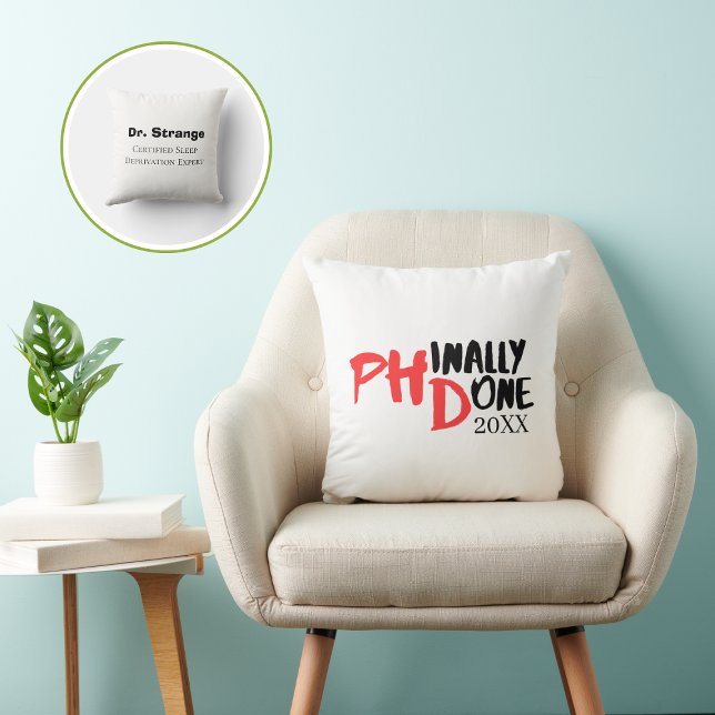 Cojín Decorativo Phinally done - Funny PHD Graduation Quote Design (Subido por el creador)