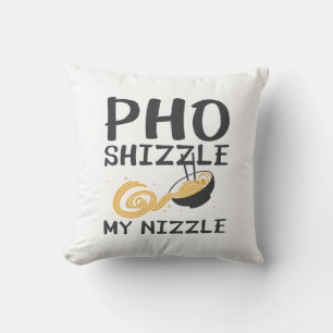 Cojín Decorativo Pho Shizzle Mi Nizle