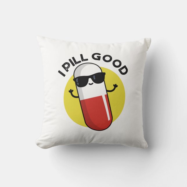 Cojín Decorativo Pill Good Funny Medicine Pun (Anverso)