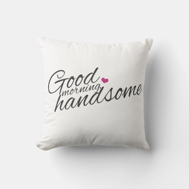 Cojín Decorativo Pillow "Buenos días, guapo" (Anverso)