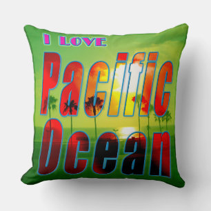 Cojín Decorativo Pillow "I LOVE Pacific Ocean"