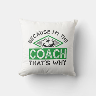 Cojín Decorativo Porque soy el entrenador por eso