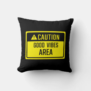 Cojín Decorativo Precaución Rótulo de área de buenas vibraciones