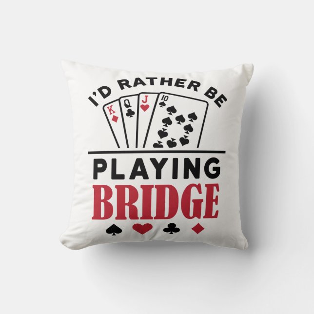 Cojín Decorativo Prefiero jugar a la tarjeta puente de Guay Bridge (Anverso)