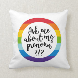 Cojín Decorativo Pregúntame acerca de mi Pronoun?