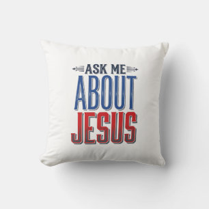 Cojín Decorativo Pregúntame sobre Jesús Diseño de camiseta cristian