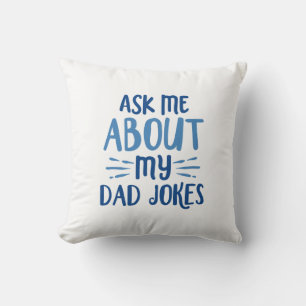 Cojín Decorativo Pregúntame sobre mis Chistes de papá