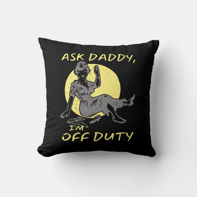 Cojín Decorativo PREGUNTEN DADDY, SOY DE DEBER, un regalo divertido (Anverso)