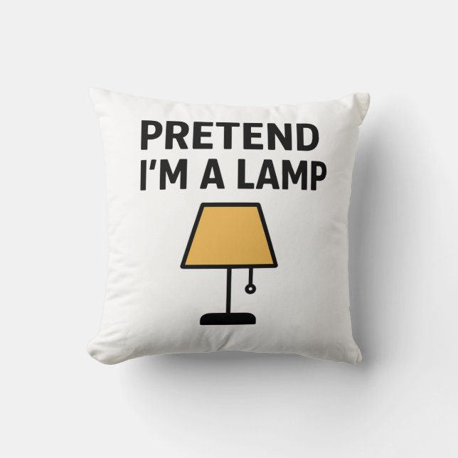Cojín Decorativo Pretend I’m A Lamp Funny Illustrated Throw Pillow (Anverso)
