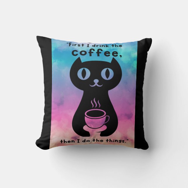 Cojín Decorativo Primero bebo el café y luego hago esto (Anverso)