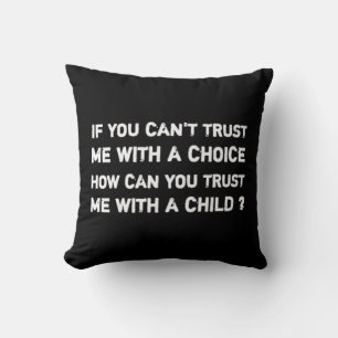 Cojín Decorativo Pro roe choice femisim If you can't trust  