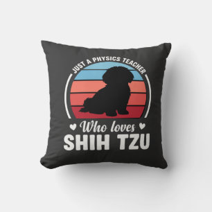 Cojín Decorativo Profesor de Física Amante del Perro Shih Tzu