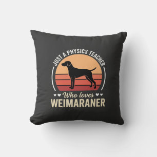 Cojín Decorativo Profesor de Física Amante del Perro Weimaraner