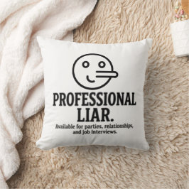 Cojín Decorativo Professional Liar For Parties, Relationships & Job