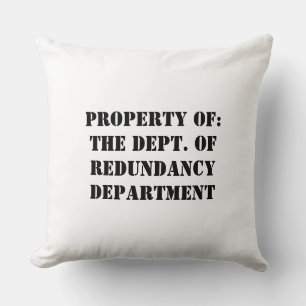 Cojín Decorativo Propiedad del Departamento de Redundancia