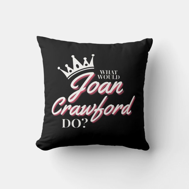 Cojín Decorativo ¿Qué Haría Joan Crawford?almohada de lanzamiento (Anverso)