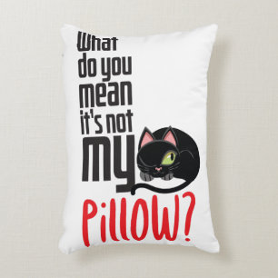 Cojín Decorativo ¿Qué quieres decir con que no es mi almohada?