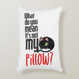 Cojín Decorativo ¿Qué quieres decir con que no es mi almohada?