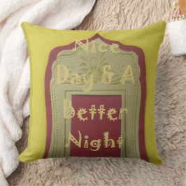 Cojín Decorativo Que tengas un buen día y una mejor noche con grati
