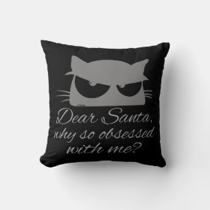 COJÍN DECORATIVO QUERIDA SANTA, ¿POR QUÉ TAN OBSESIONADA CONMIGO?