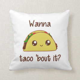 Cojín Decorativo ¿Quiera combate del Taco el 'él?