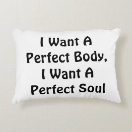 Cojín Decorativo Quiero Un Cuerpo Perfecto, Quiero Un Alma Perfecto