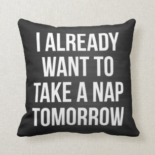 Cojín Decorativo Quiero ya tomar una siesta mañana