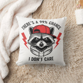 Cojín Decorativo Raccoon gracioso Hay un 99% de posibilidades de qu