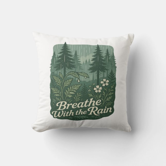 Cojín Decorativo Rainy Forest Calm – Breathe With the Rain Art (Anverso)