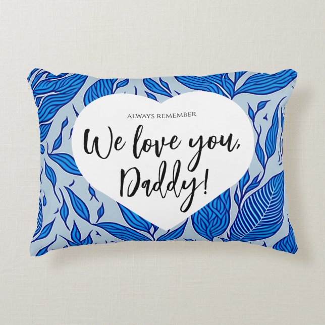 Cojín Decorativo Recuerde siempre: ¡Te queremos, papá! Día del Padr (Anverso)