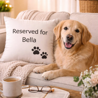 Cojín Decorativo Reserved for the Dog Custom Name Pillow