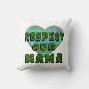 Cojín Decorativo Respetar a nuestra mamá, salvar la Tierra