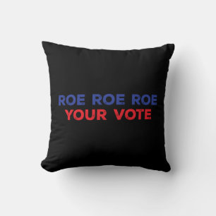Cojín Decorativo Roe Roe Roe Your Vote 96