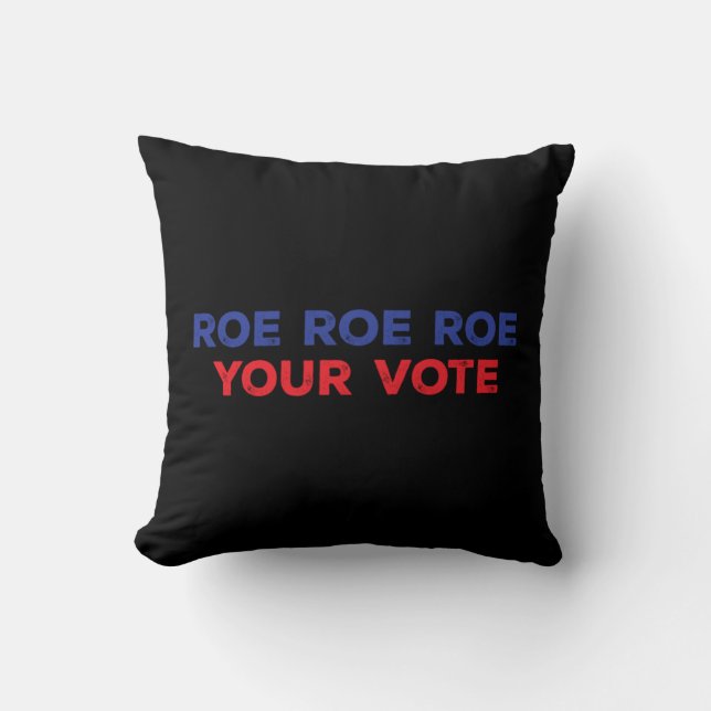 Cojín Decorativo Roe Roe Roe Your Vote  96 (Anverso)