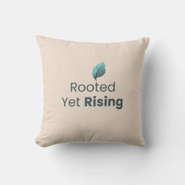 Cojín Decorativo Rooted Yet Rising Minimal Motivational ThrowPillow