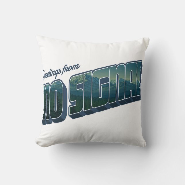 Cojín Decorativo Saludos desde la ausencia de señal (Anverso)