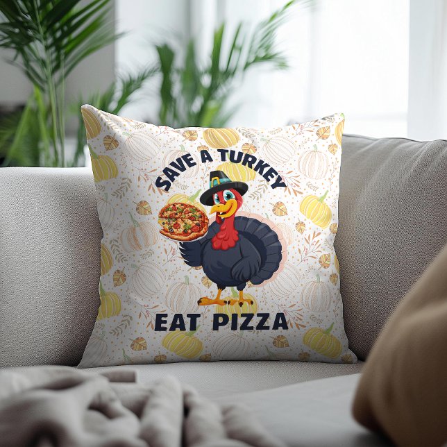 Cojín Decorativo Save A Turkey Eat Pizza Funny Happy Thanksgiving (Subido por el creador)