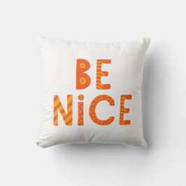 Cojín Decorativo Sé Agradable.