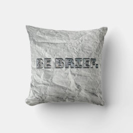 Cojín Decorativo Sé Breve.