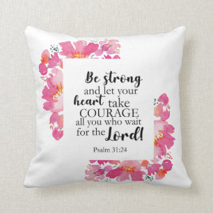 Cojín Decorativo Sé fuerte y ten valor Salmo Floral Rosa Biblia