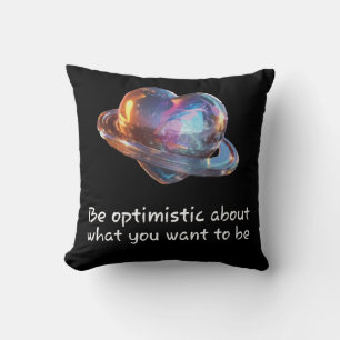 Cojín Decorativo Sé optimista sobre lo que quieres ser