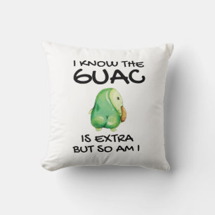 Cojín Decorativo Sé que el guac es extra pero yo también lo soy