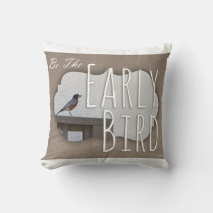 Cojín Decorativo Sé una Foto Motivacional de Pájaro Tempranero