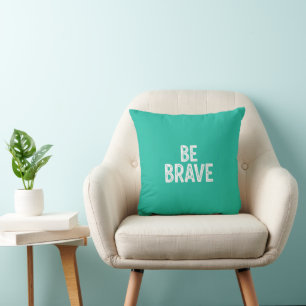 Cojín Decorativo Sé valiente cita motivacional simple