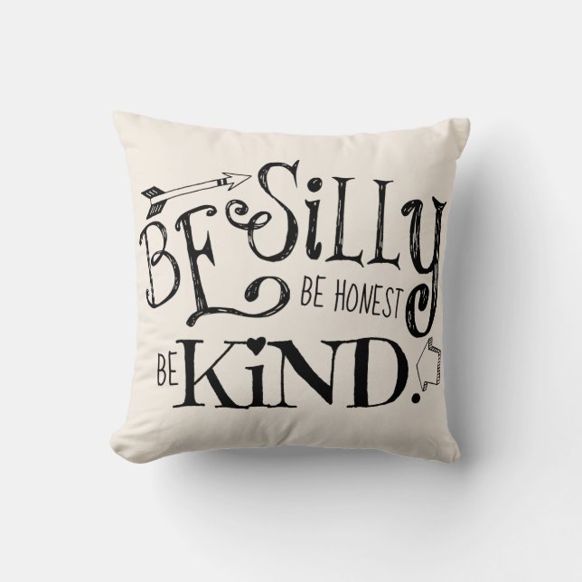 Cojín Decorativo Sea tonto, sea honesto, sea bueno (Anverso)
