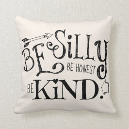Cojín Decorativo Sea tonto, sea honesto, sea bueno